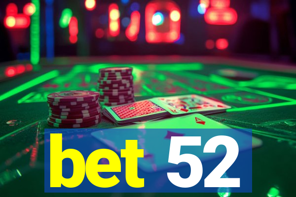 bet 52